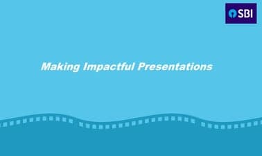 State-Bank-of-India: Making Impactful Presentations
